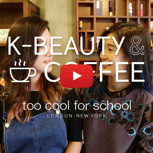 Watch: K-Beauty & Coffee Ft. Too Cool for School