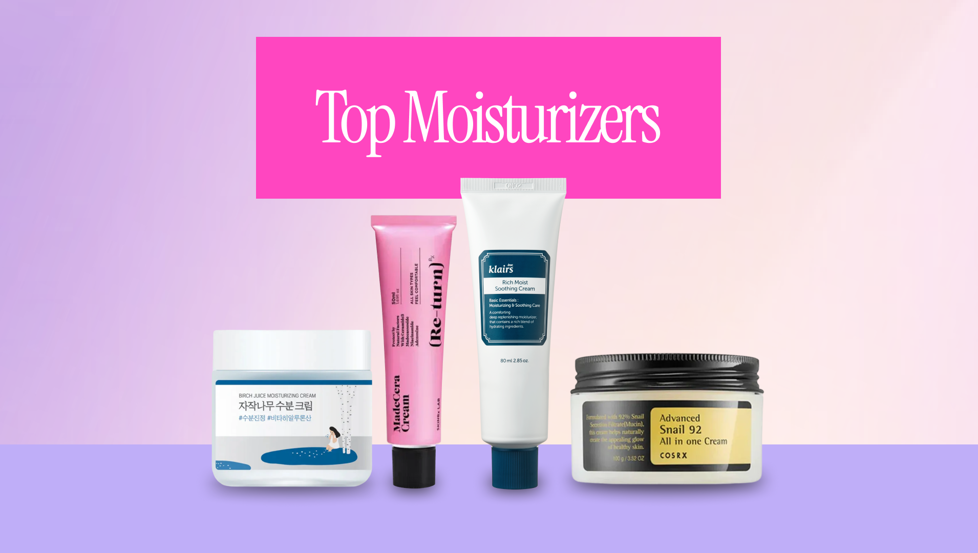 K-Beauty Moisturizers Worth the Hype