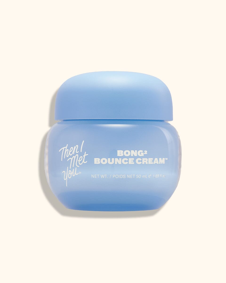 Bong2 Bounce Cream Then I Met You 